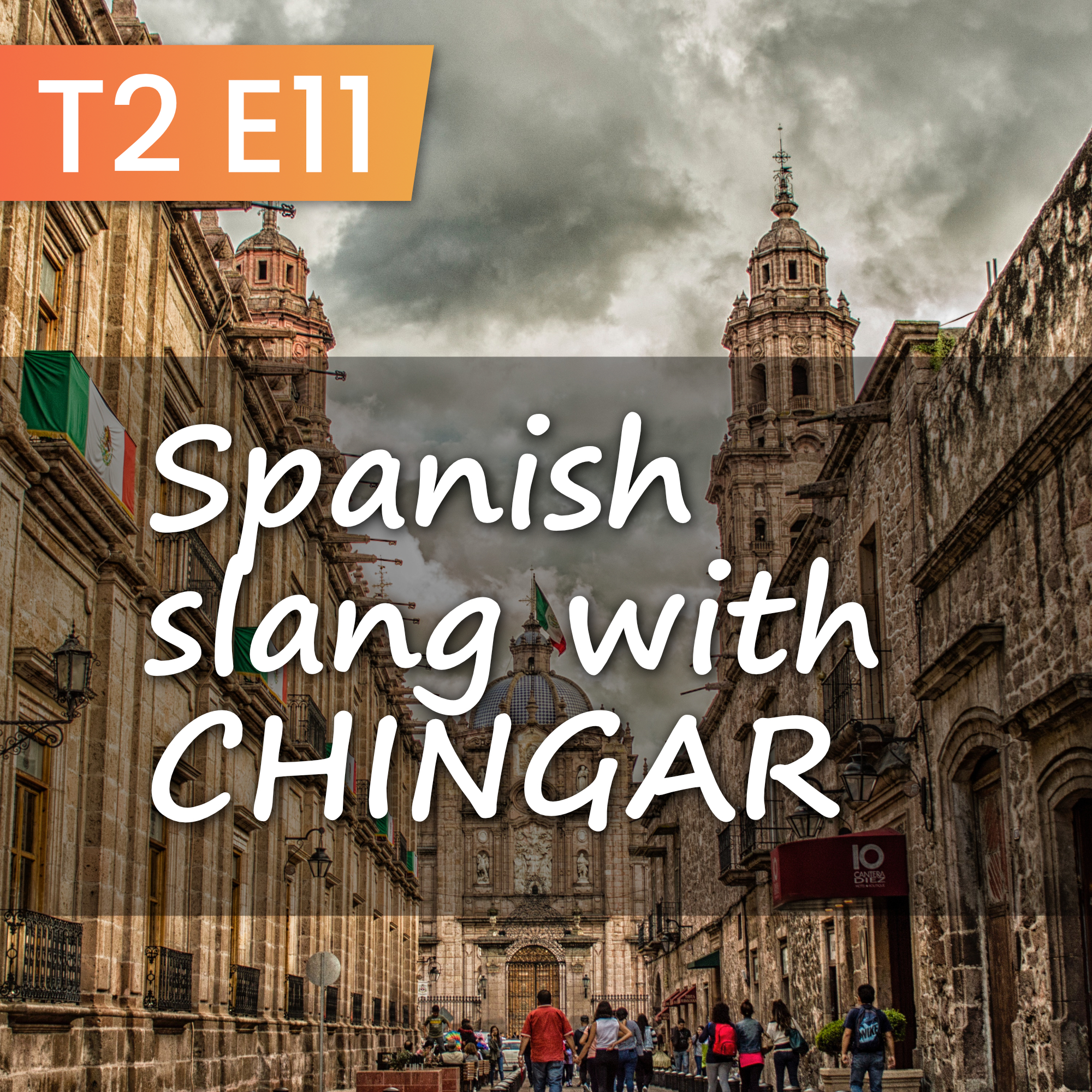EDV Podcast | T2 E11 - ¿Cómo usar la palabra “Chingar” en el español ...